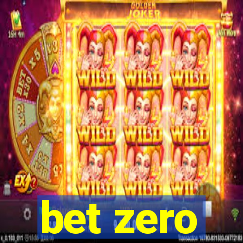 bet zero